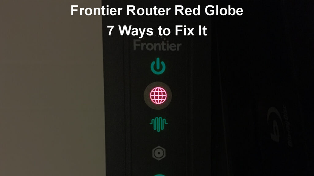  Globo rojo del router Frontier (7 formas de solucionarlo)