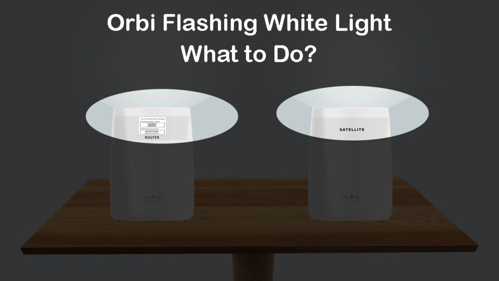  Luz blanca intermitente en Orbi (¿Qué hacer?)