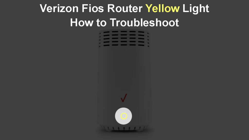  Luz amarilla del enrutador Fios de Verizon (Cómo solucionar problemas)