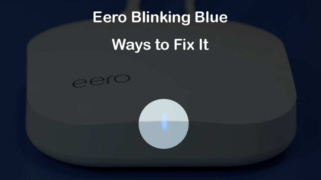  6 maneras de arreglar la luz azul parpadeante de Eero
