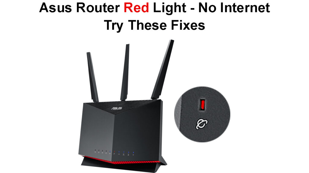  Asus Router Luz Roja, Sin Internet (Pruebe Estas Soluciones)