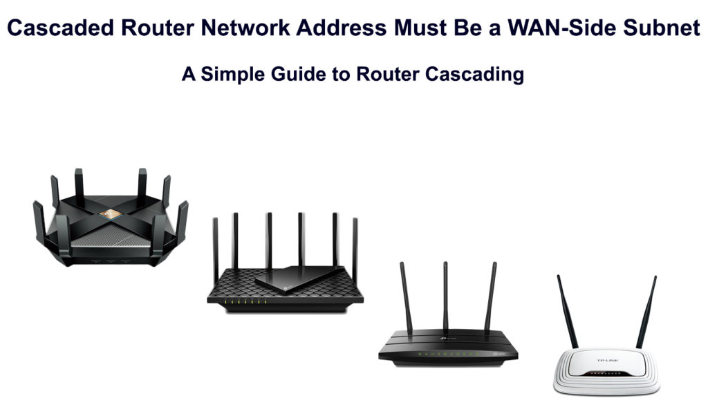  La dirección de red del router en cascada debe ser una subred del lado WAN (Guía sencilla para routers en cascada)