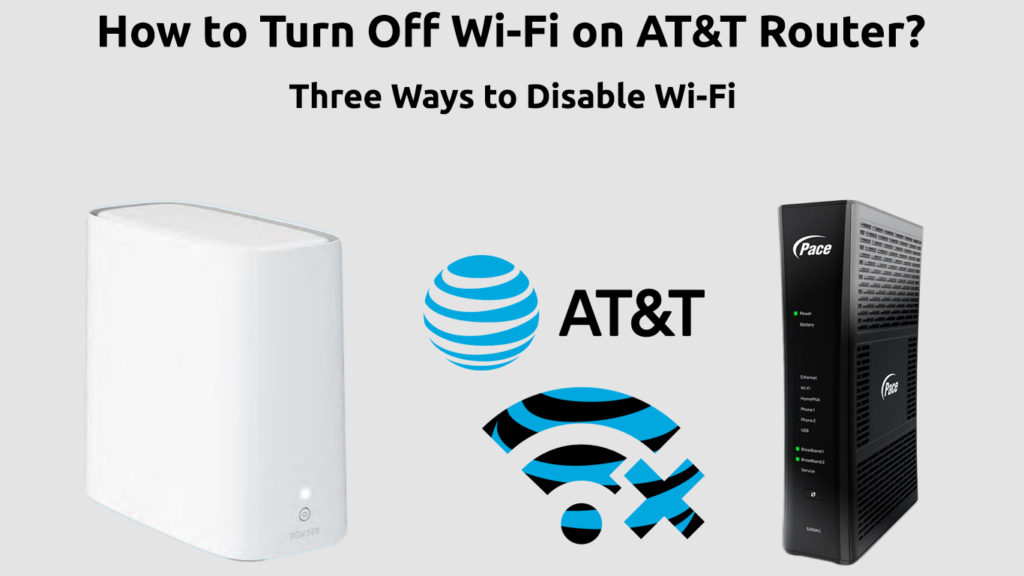  Cómo desactivar el Wi-Fi en el router AT&amp;T (Tres formas de desactivar el Wi-Fi)
