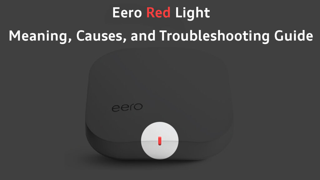  Eero Luz Roja (Significado, causas y guía de solución de problemas)
