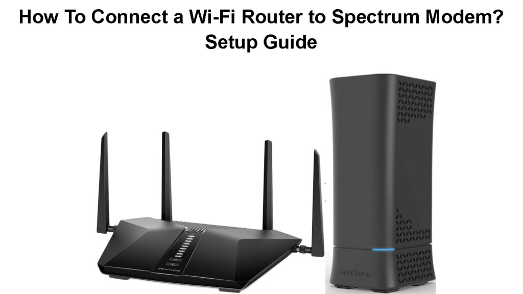  Cómo conectar un router Wi-Fi a un módem Spectrum (Guía de instalación)