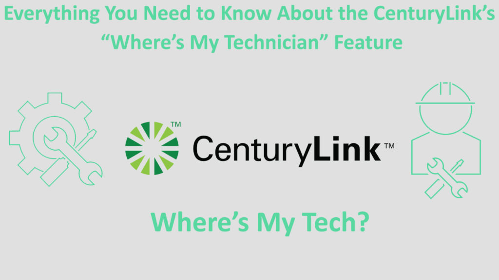  Todo lo que debes saber sobre la función "¿Dónde está mi técnico?" de CenturyLink