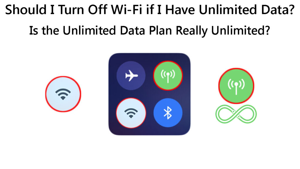  ¿Debo desactivar el Wi-Fi si tengo datos ilimitados? (¿El plan de datos ilimitados es realmente ilimitado?)