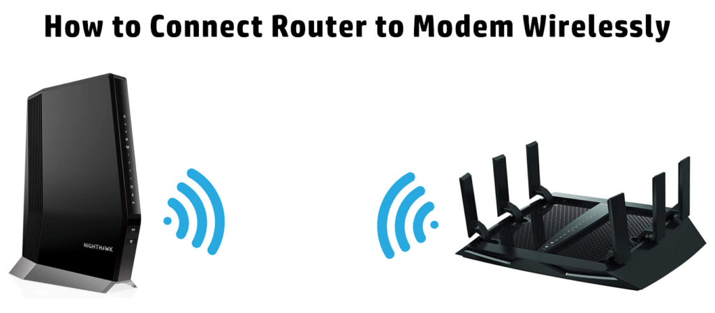  Router ကို Modem နှင့် Wirelessly ချိတ်ဆက်နည်း။