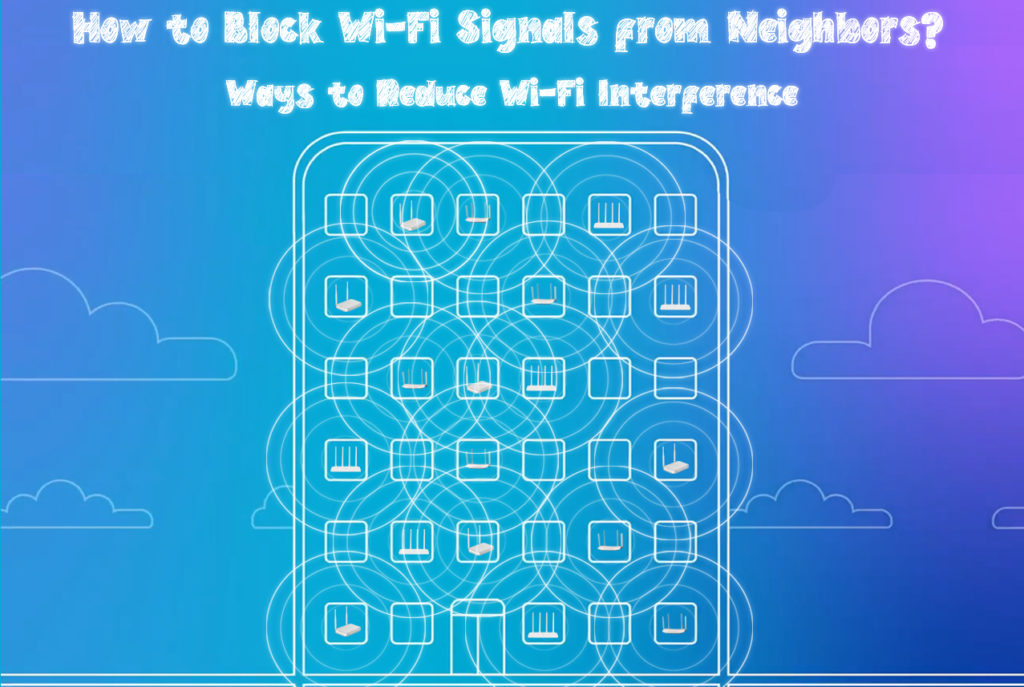  Cómo bloquear las señales Wi-Fi de los vecinos (Formas de reducir las interferencias Wi-Fi)