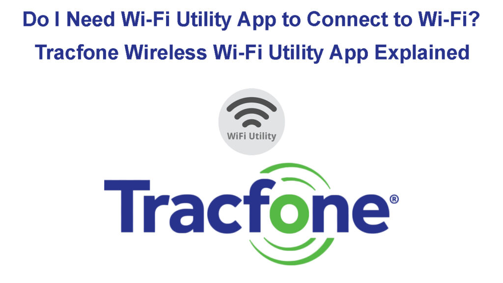  ¿Necesito la aplicación Wi-Fi Utility para conectarme a una red Wi-Fi? (Explicación de la aplicación Tracfone Wireless Wi-Fi Utility)