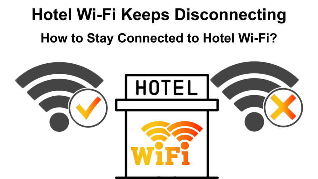  El Wi-Fi del hotel sigue desconectándose (¿Cómo seguir conectado al Wi-Fi del hotel?)
