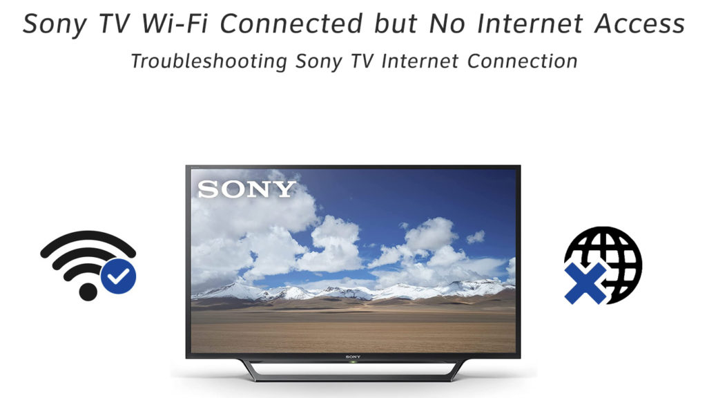  Sony TV Wi-Fi Connected But No Internet Access (Solución de problemas de conexión a Internet de Sony TV)