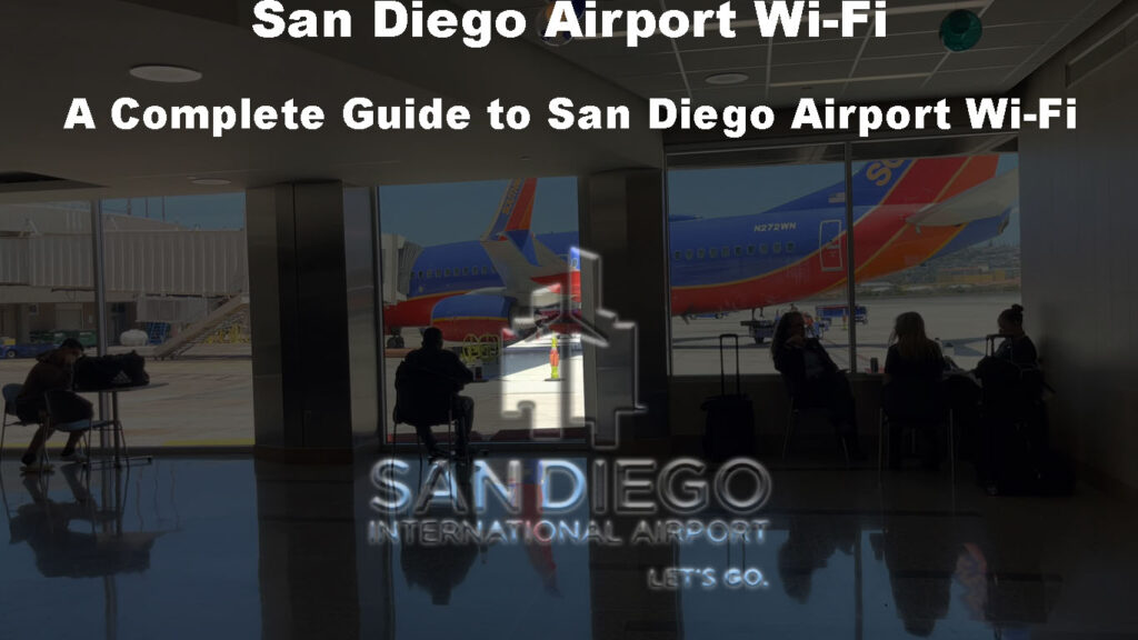  Wi-Fi en el aeropuerto de San Diego (Guía completa sobre Wi-Fi en el aeropuerto de San Diego)