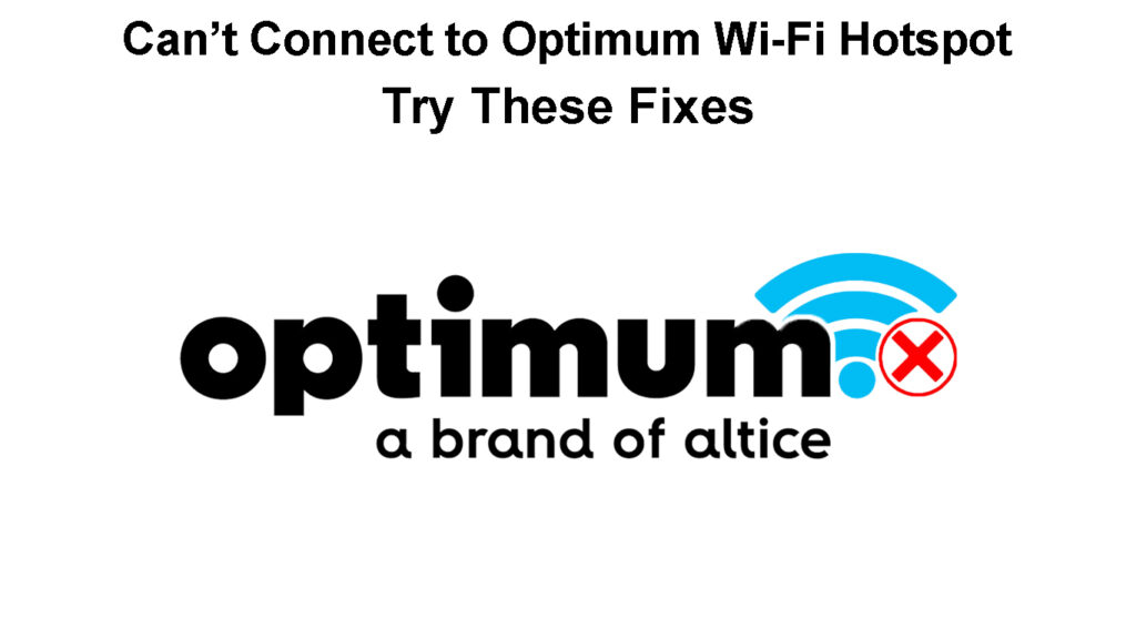  No puedo conectarme al punto de acceso Wi-Fi de Optimum (pruebe estas soluciones)