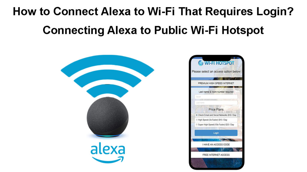  Cómo conectar Alexa a una red Wi-Fi que requiere inicio de sesión (Conexión de Alexa a puntos de acceso Wi-Fi públicos)
